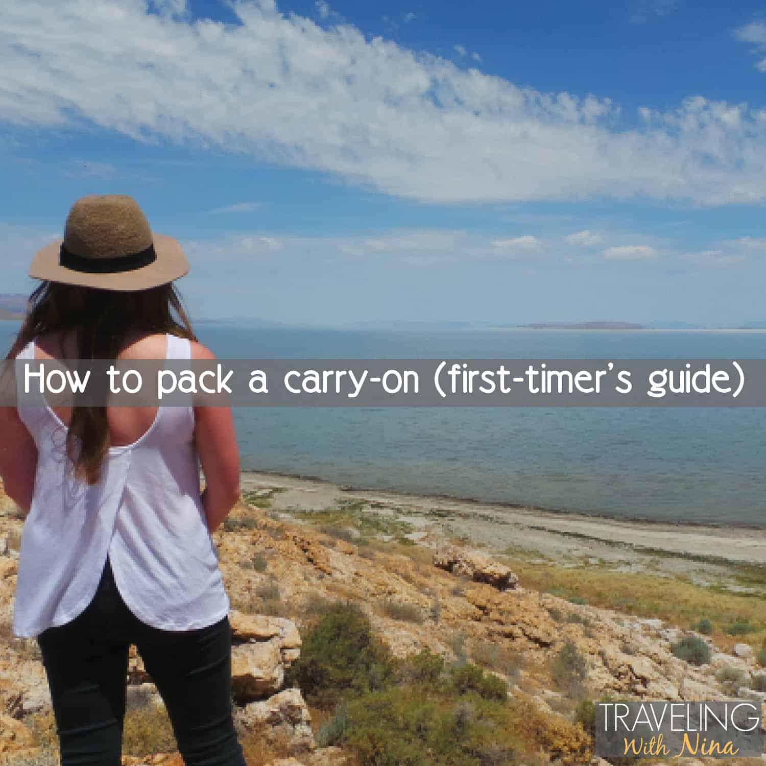 How to pack a carry on first timers guide